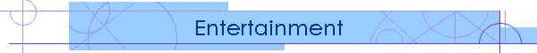 Entertainment